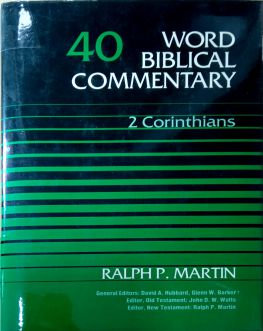 WORD BIBLICAL COMMENTARY: VOL.40 – 2 CORINTHIANS